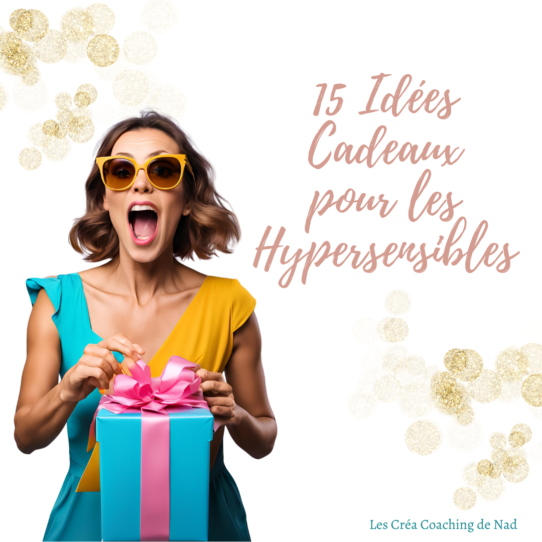 15 Idées Cadeaux pour les Hypersensibles